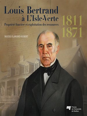 cover image of Louis Bertrand à L'Isle-Verte (1811-1871)
